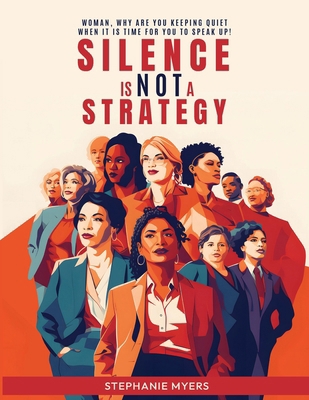 Silence Is Not a Strategy B0CXW137R9 Book Cover