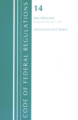 Code of Federal Regulations, Title 14 Aeronauti... 1636718124 Book Cover