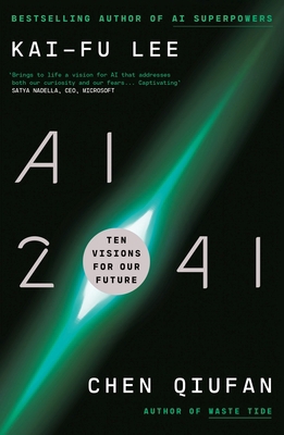 AI 2041: Ten Visions for Our Future 0753559013 Book Cover