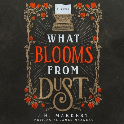 What Blooms from Dust B0CZ63MK9J Book Cover