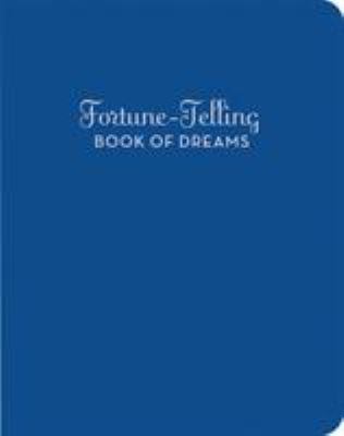The Fortune-Telling Book of Dreams 0811862461 Book Cover