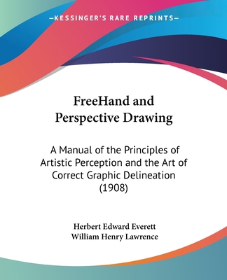 FreeHand and Perspective Drawing: A Manual of t... 1104057034 Book Cover
