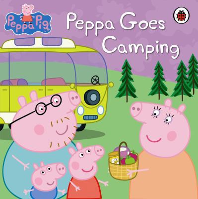 Peppa Goes Camping (Peppa Pig) 1409305791 Book Cover