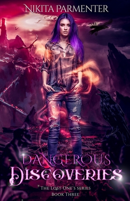 Dangerous Discoveries (The Lost One's Book 3) B096TTSHZ9 Book Cover