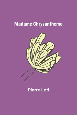 Madame Chrysantheme 9356576785 Book Cover