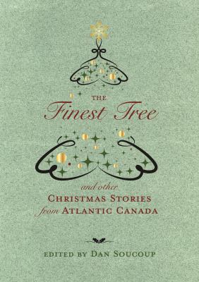 The Finest Tree: And Other Christmas Stories fr... 1771081708 Book Cover