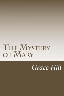 The Mystery of Mary 1499270526 Book Cover
