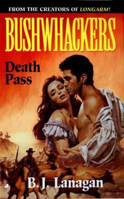 Bushwhackers 08: Death Pass 0515126586 Book Cover