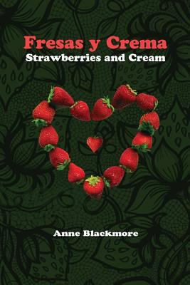 Fresas y Crema: Strawberries and Cream: Based o... 1482728044 Book Cover