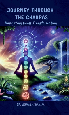 Journey Through the Chakras: Navigating Inner T... B0DC11J517 Book Cover