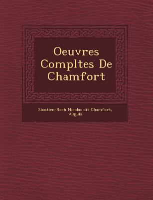 Oeuvres Completes de Chamfort [French] 124946367X Book Cover