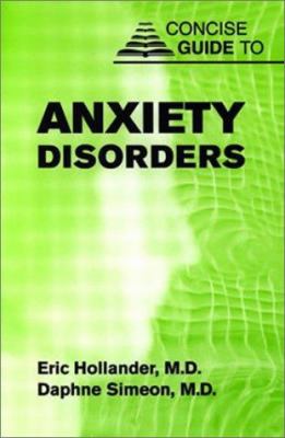 Concise Guide to Anxiety Disorders 1585620807 Book Cover