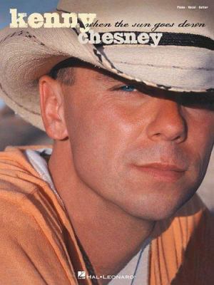 Kenny Chesney: When the Sun Goes Down 0634079735 Book Cover