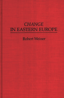 Change in Eastern Europe 0275945391 Book Cover