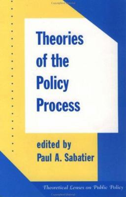 Theories of the Policy Process 0813399866 Book Cover