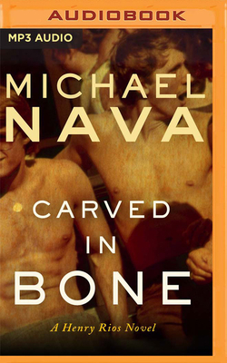 Carved in Bone: A Henry Rios Novel 1713529998 Book Cover