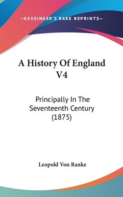 A History Of England V4: Principally In The Sev... 0548945039 Book Cover