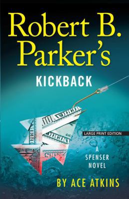 Robert B. Parker's Kickback [Large Print] 1594139679 Book Cover