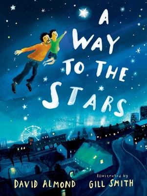 Walker Books Ltd A Way to the Stars. 1529506654 Book Cover