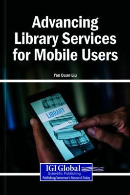 Advancing Library Services for Mobile Users 1799891763 Book Cover