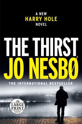 The Thirst: A Harry Hole Novel [Large Print] 1524780219 Book Cover