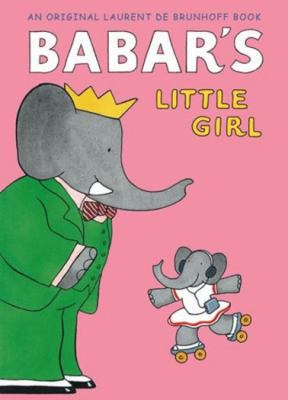 Babar's Little Girl 0810957035 Book Cover