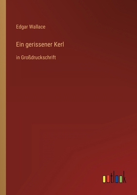 Ein gerissener Kerl: in Großdruckschrift [German] 3368289829 Book Cover