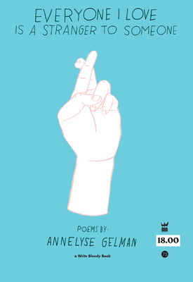 Everyone I Love Is a Stranger to Someone 193891242X Book Cover