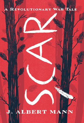 Scar: A Revolutionary War Tale 1629794651 Book Cover