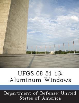 Ufgs 08 51 13: Aluminum Windows 1288760167 Book Cover