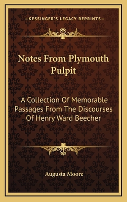 Notes from Plymouth Pulpit: A Collection of Mem... 1163857599 Book Cover