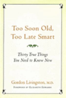 TOO SOON OLD, TOO LATE SMART --2004 publication. 0733619924 Book Cover