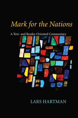 Mark for the Nations: A Text- And Reader-Orient... 149825134X Book Cover