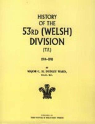 HISTORY OF THE 53rd (WELSH) DIVISION 1847340571 Book Cover