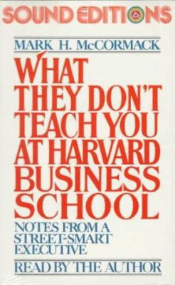 What They Don't Teach You at Harvard Business S... 0394298381 Book Cover