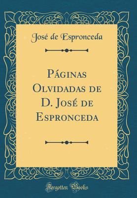 P?ginas Olvidadas de D. Jos? de Espronceda (Cla... [Spanish] 0666381925 Book Cover