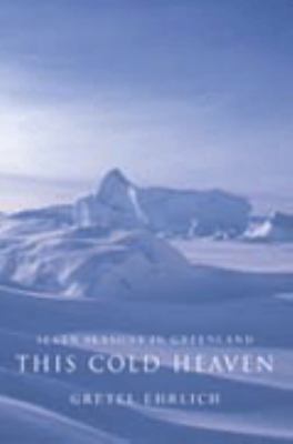 Seven Seasons in Greenland - This Cold Heaven 1841157228 Book Cover