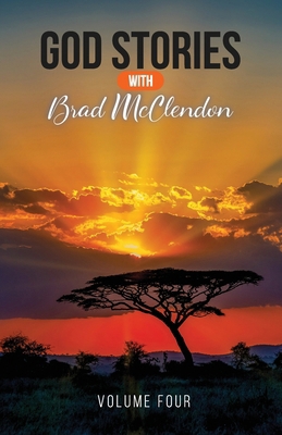 God Stories with Brad McClendon: Volume 4 B0CW91GQS7 Book Cover