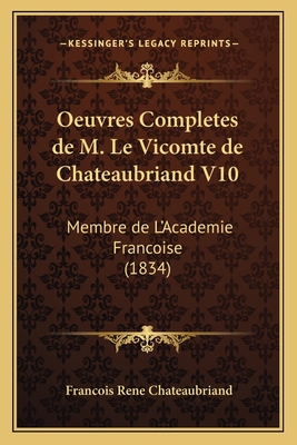 Oeuvres Completes de M. Le Vicomte de Chateaubr... [French] 1167681533 Book Cover