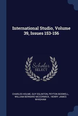 International Studio, Volume 39, Issues 153-156 1377185982 Book Cover