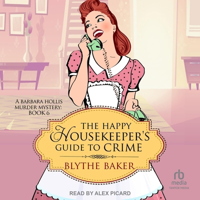 The Happy Housekeeper's Guide to Crime B0DSY6TZXQ Book Cover