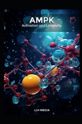 AMPK Activation and Longevity B0DVBX7341 Book Cover