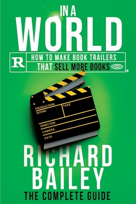 In A World: How to Make Book Trailers that Sell... B0863RS5BW Book Cover