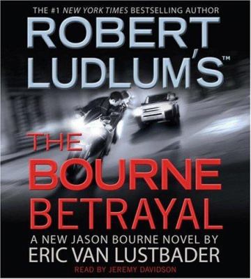 Robert Ludlum's the Bourne Betrayal 1594839166 Book Cover