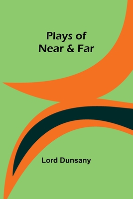 Plays of Near & Far 9357916679 Book Cover