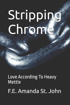 Stripping Chrome: Love According To Heavy Mettle B0GYLR5THX Book Cover