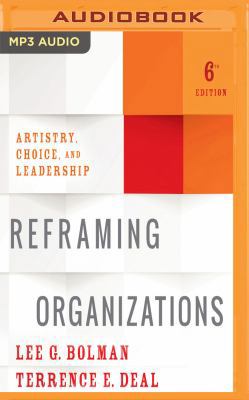 Reframing Organizations, 6th Edition: Artistry,... 154369103X Book Cover