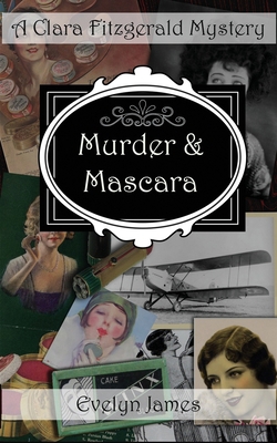 Murder and Mascara: A Clara Fitzgerald Mystery 1977044522 Book Cover