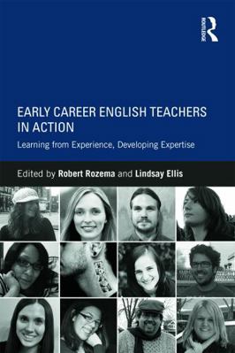 Early Career English Teachers in Action: Learni... 0415743427 Book Cover