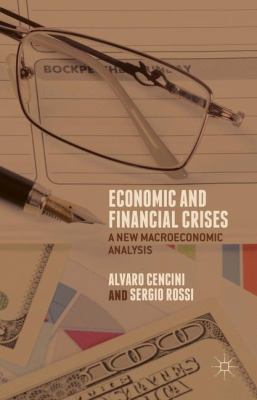 Economic and Financial Crises: A New Macroecono... 1137461896 Book Cover